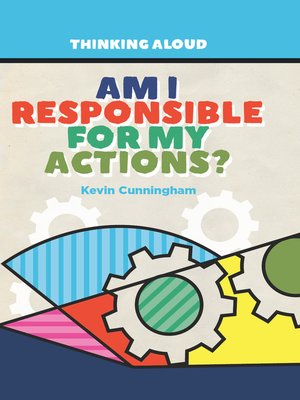 cover image of Am I Responsible for My Actions?